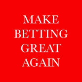 Make Betting Great Again